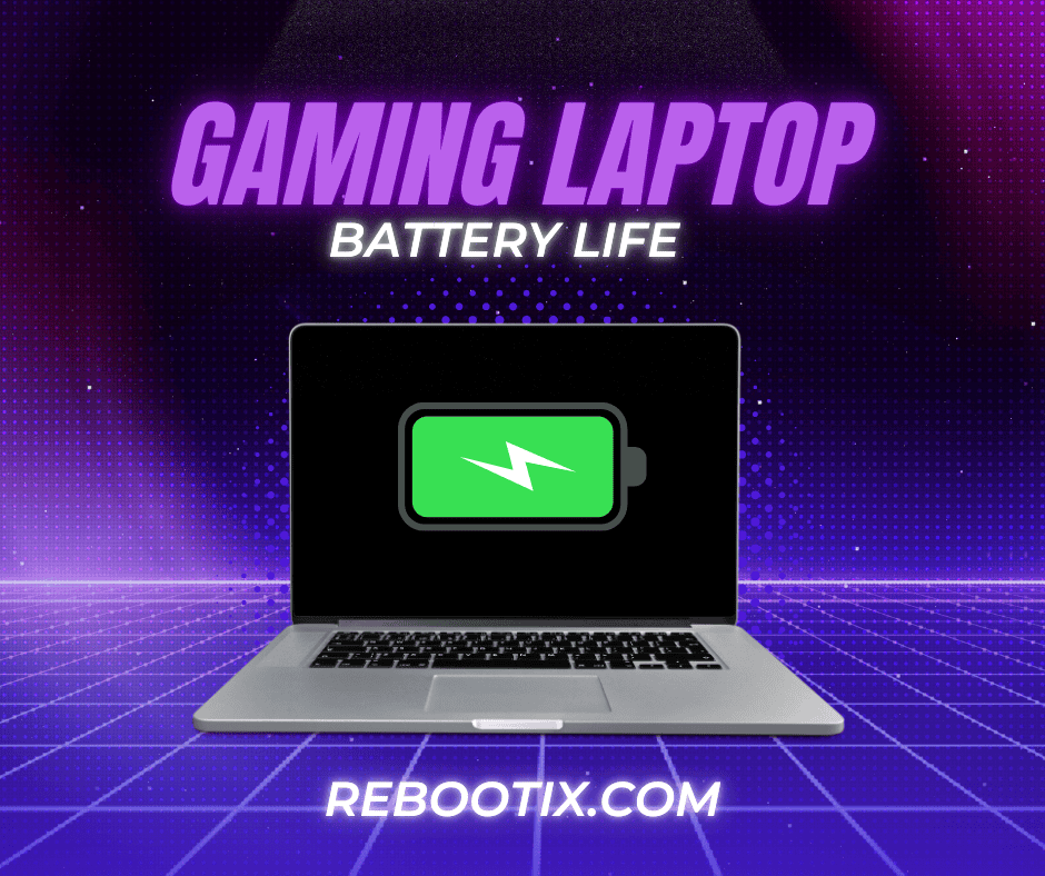 Maximize Gaming Laptop Battery Life